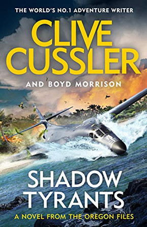 Shadow Tyrants: Oregon Files #13 by Clive Cussler 9780241349519 [USED COPY]