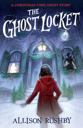 The Ghost Locket by Allison Rushby