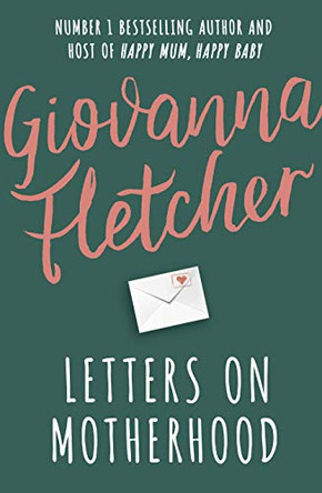 Letters on Motherhood by Giovanna Fletcher 9780241398593 [USED COPY]