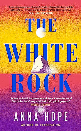 The White Rock: From the bestselling author of Expectation by Anna Hope 9780241562765 [USED COPY]