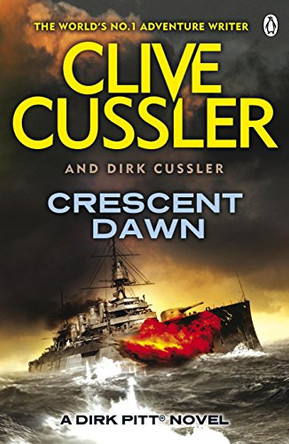 Crescent Dawn: Dirk Pitt #21 by Clive Cussler 9780241951316 [USED COPY]