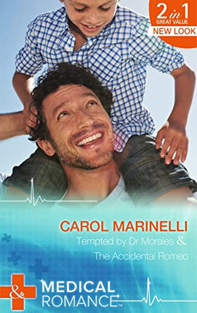 Tempted by Dr Morales: Tempted by Dr Morales (Bayside Hospital Heartbreakers!, Book 1) / The Accidental Romeo (Bayside Hospital Heartbreakers!, Book 2) by Carol Marinelli 9780263907452 [USED COPY]