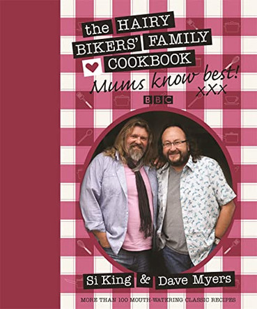 Mums Know Best: The Hairy Bikers' Family Cookbook by Hairy Bikers 9780297860266 [USED COPY]
