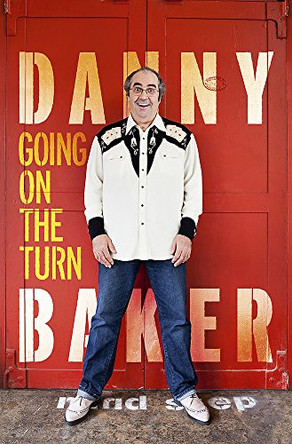 Going on the Turn by Danny Baker 9780297870135 [USED COPY]