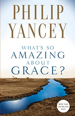What's So Amazing About Grace? by Philip Yancey 9780310245650 [USED COPY]