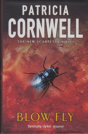 Blow Fly by Patricia Cornwell 9780316854757 [USED COPY]