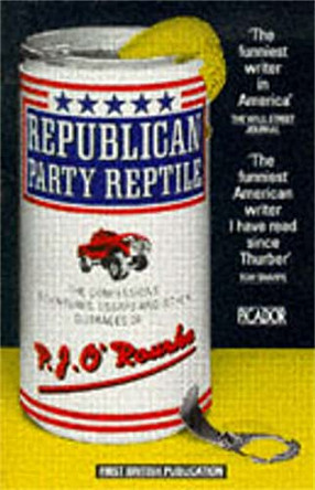 Republican Party Reptile by P. J. O'Rourke 9780330300322 [USED COPY]