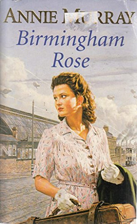Birmingham Rose by Annie Murray 9780330336581 [USED COPY]
