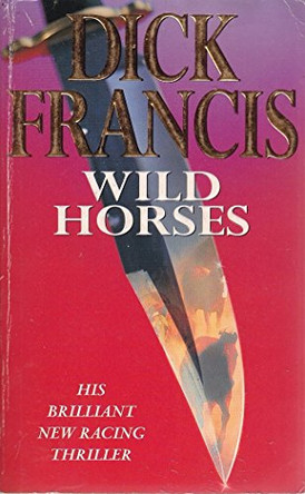 Wild Horses by Dick Francis 9780330341424 [USED COPY]