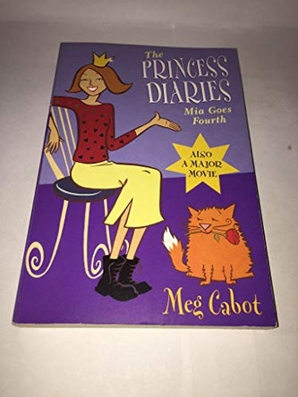 The Princess Diaries: Mia Goes Fourth by Meg Cabot 9780330415446 [USED COPY]