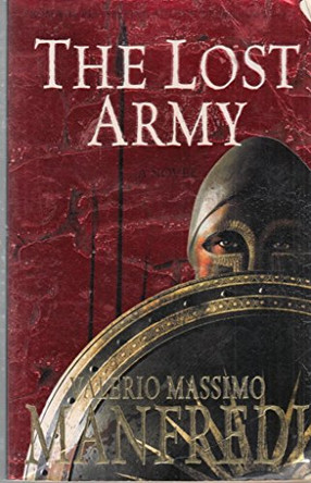 The Lost Army by Valerio Massimo Manfredi 9780330452793 [USED COPY]