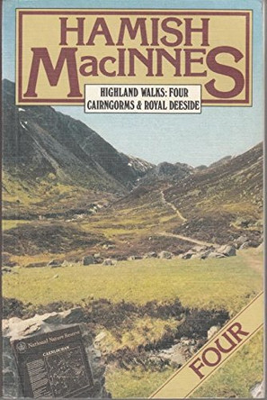 Highland Walks: v. 4: Cairngorms and Royal Deeside by Hamish MacInnes 9780340423844 [USED COPY]