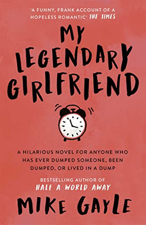 My Legendary Girlfriend by Mike Gayle 9780340718162 [USED COPY]