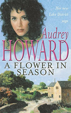 A Flower in Season by Audrey Howard 9780340769355 [USED COPY]