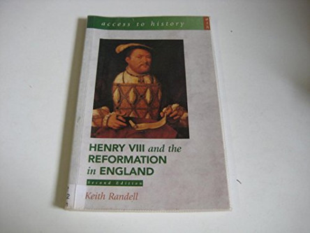 Access To History: Henry VIII and the Reformation in England 2nd Edition by Keith Randell 9780340782156 [USED COPY]