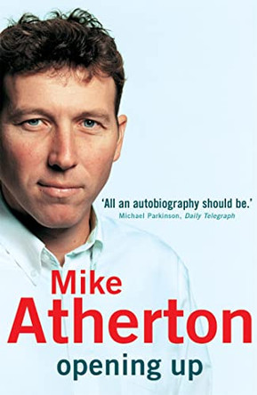 Opening Up - My Autobiography by Mike Atherton 9780340822333 [USED COPY]