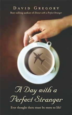 A Day with a Perfect Stranger by David Gregory 9780340910269 [USED COPY]