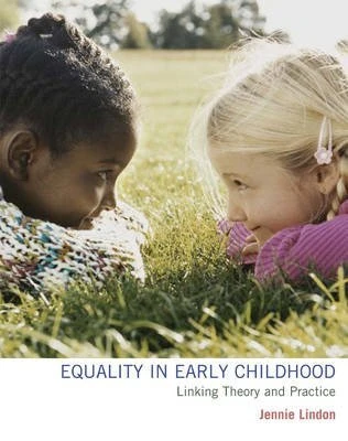 Equality in Early Childhood by Jennie Lindon 9780340913475 [USED COPY]