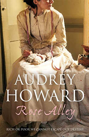 Rose Alley by Audrey Howard 9780340921371 [USED COPY]