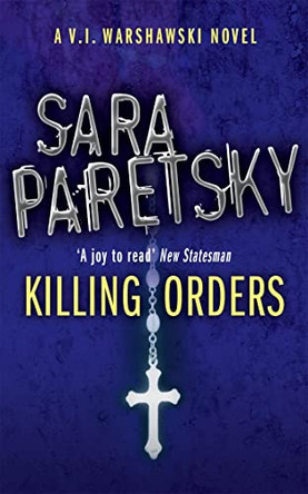Killing Orders: V.I. Warshawski 3 by Sara Paretsky 9780340935149 [USED COPY]