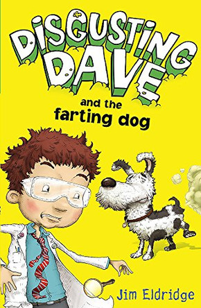 Disgusting Dave and the Farting Dog by Jim Eldridge 9780340981573 [USED COPY]