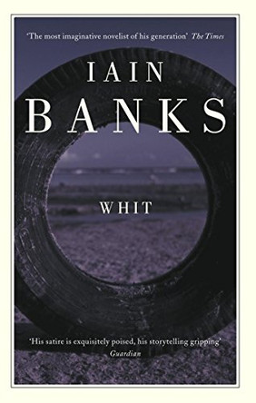 Whit by Iain Banks 9780349107684 [USED COPY]