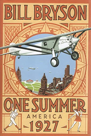 One Summer: America 1927 by Bill Bryson 9780385608282 [USED COPY]