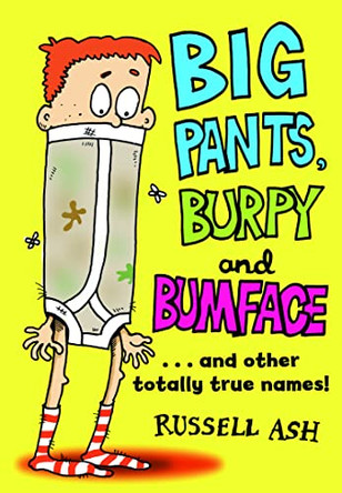 Big Pants, Burpy and Bumface by Russell Ash 9780385617239 [USED COPY]
