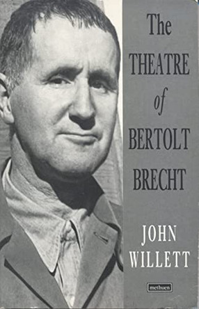 The Theatre of Bertolt Brecht by John Willett 9780413343604 [USED COPY]