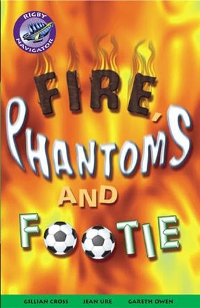 Navigator Fiction Yr 5/P6: Phantoms and Footie by  9780433078012 [USED COPY]