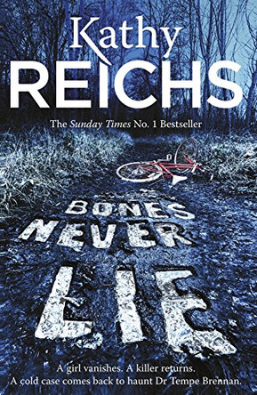 Bones Never Lie: (Temperance Brennan 17) by Kathy Reichs 9780434021178 [USED COPY]
