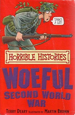 The Woeful Second World War by Terry Deary 9780439943994 [USED COPY]