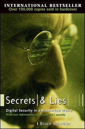 Secrets and Lies: Digital Security in a Networked World by Bruce Schneier 9780471453802 [USED COPY]