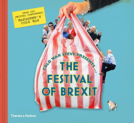 Cold War Steve Presents... The Festival of Brexit by Cold War Steve 9780500022894 [USED COPY]