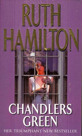 Chandlers Green by Ruth Hamilton 9780552150330 [USED COPY]