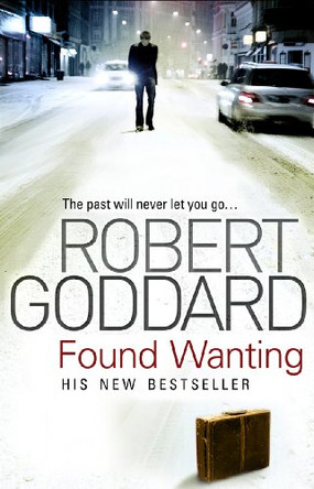 Found Wanting by Robert Goddard 9780552159852 [USED COPY]