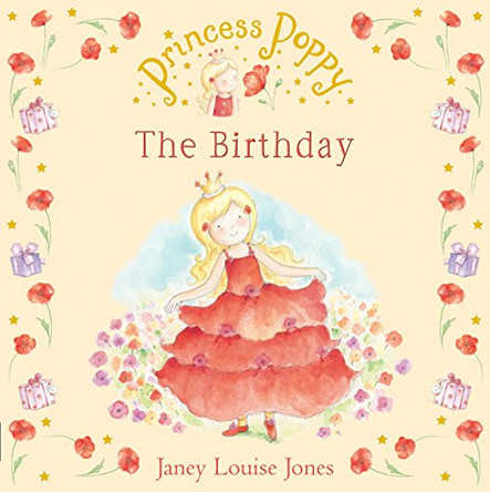 Princess Poppy: The Birthday by Janey Louise Jones 9780552561365 [USED COPY]