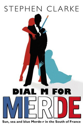 Dial M For Merde by Stephen Clarke 9780552773492 [USED COPY]