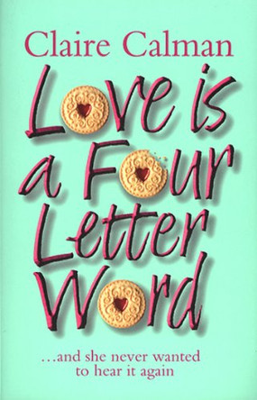 Love Is A Four Letter Word by Claire Calman 9780552998536 [USED COPY]