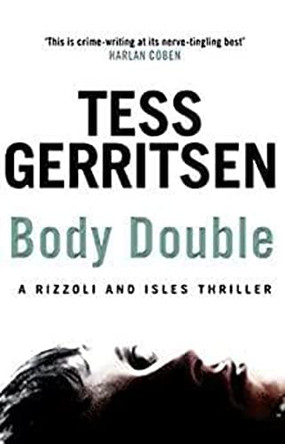 Body Double: (Rizzoli & Isles series 4) by Tess Gerritsen 9780553815030 [USED COPY]