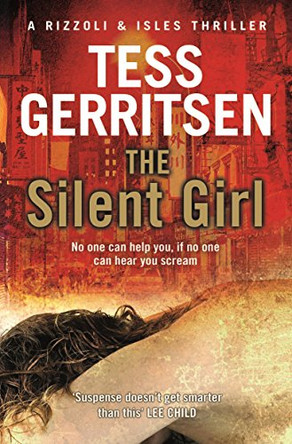 The Silent Girl: (Rizzoli & Isles series 9) by Tess Gerritsen 9780553820942 [USED COPY]