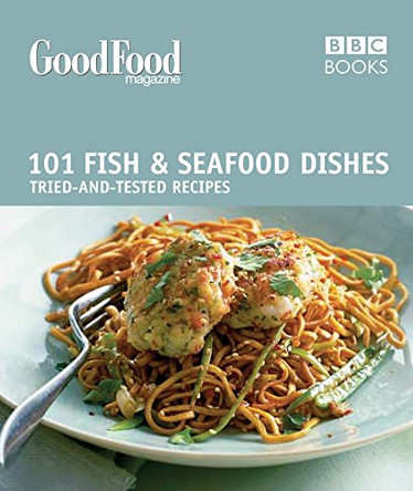 Good Food: Fish & Seafood Dishes: Triple-tested Recipes by Jeni Wright 9780563493150 [USED COPY]