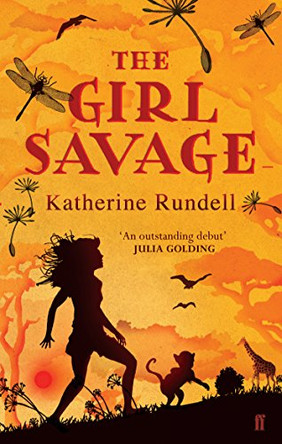 The Girl Savage by Katherine Rundell 9780571254316 [USED COPY]