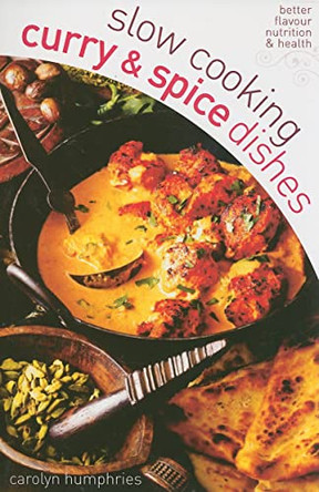 Slow cooking curry & spice dishes by Carolyn Humphries 9780572034061 [USED COPY]