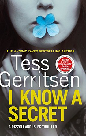 I Know a Secret: (Rizzoli & Isles 12) by Tess Gerritsen 9780593072455 [USED COPY]