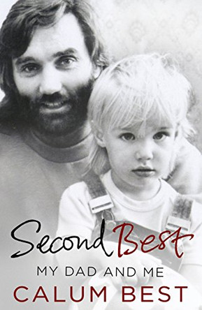 Second Best: My Dad and Me by Calum Best 9780593074718 [USED COPY]