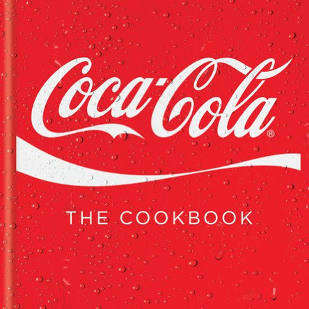 Coca-Cola: The Cookbook by  9780600623502 [USED COPY]