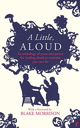 A Little, Aloud: An anthology of prose and poetry for reading aloud to someone you care for by Angela Macmillan 9780701185633 [USED COPY]