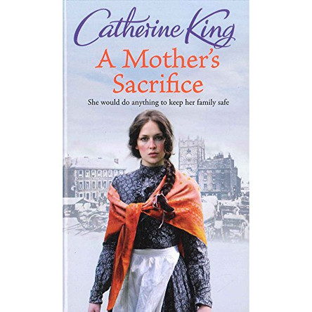 A Mother's Sacrifice by Catherine King 9780708866443 [USED COPY]