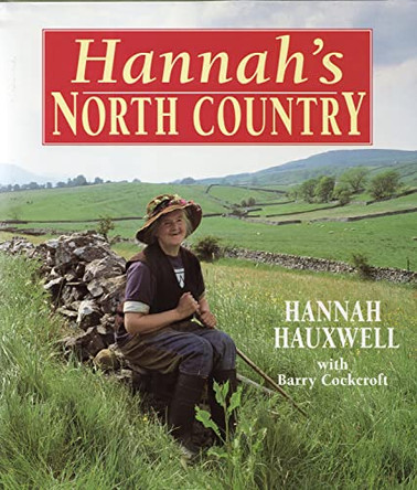 Hannah's North Country by Hannah Hauxwell 9780712698443 [USED COPY]